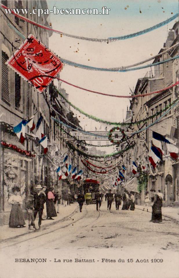 BESANÇON - La Rue Battant - Fêtes du 15 Août 1909